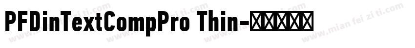 PFDinTextCompPro Thin字体转换